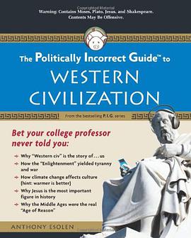 the politically incorrect guide to western civilization