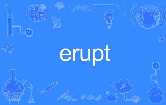 Erupt（英语单词）_百度百科
