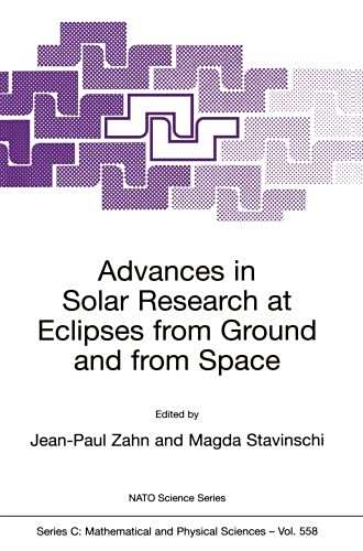 Advances in Solar Research at Eclipses from Ground and from Space (NATO ...