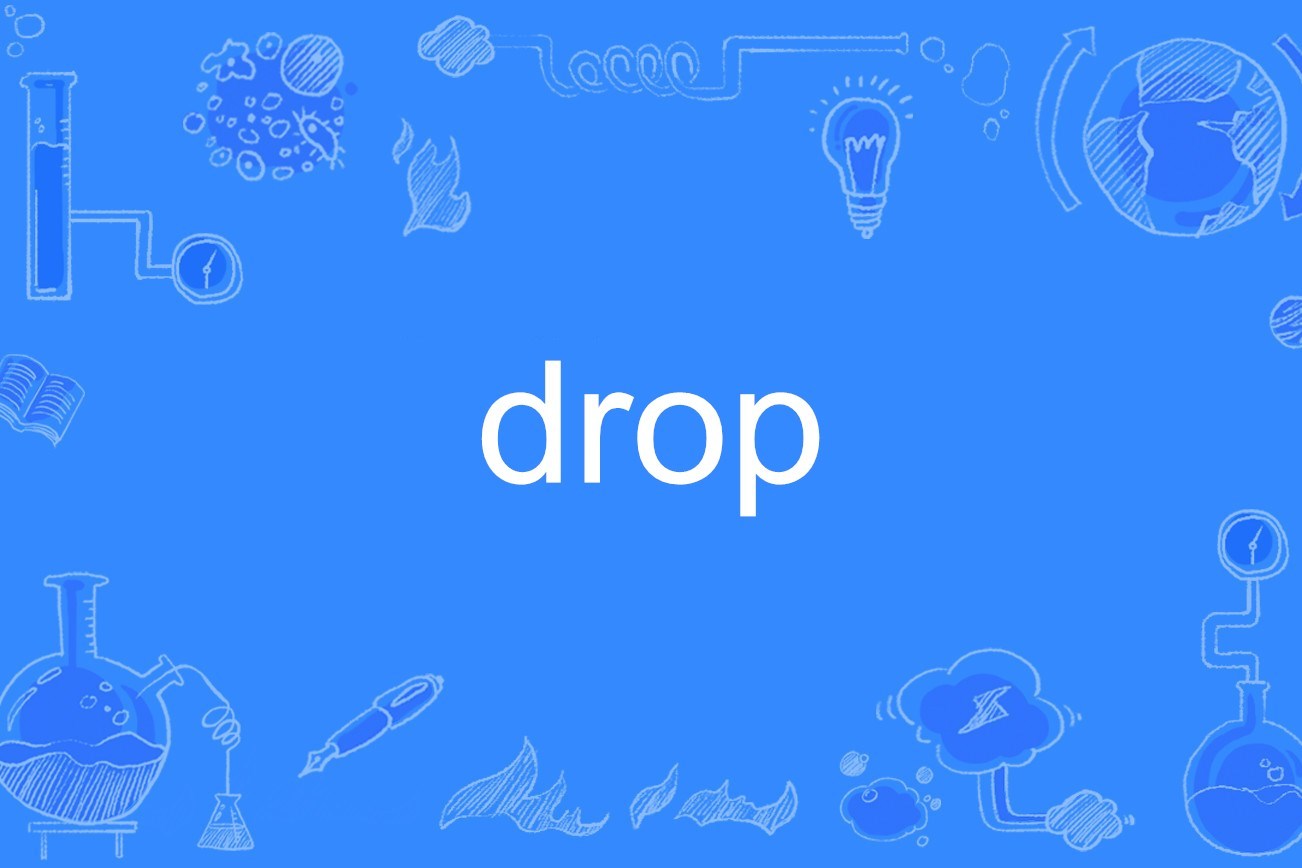  p data-id="gnx8w8ktas">drop, a target="_blank" href="/item/英文