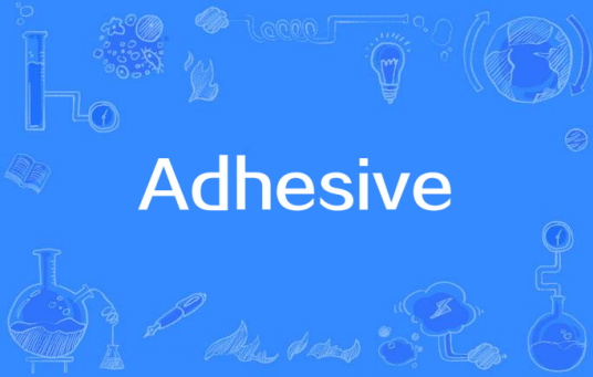 Adhesive_百度百科
