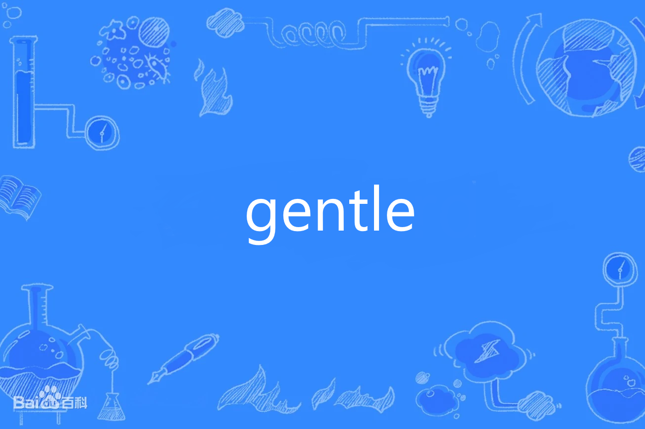 gentle