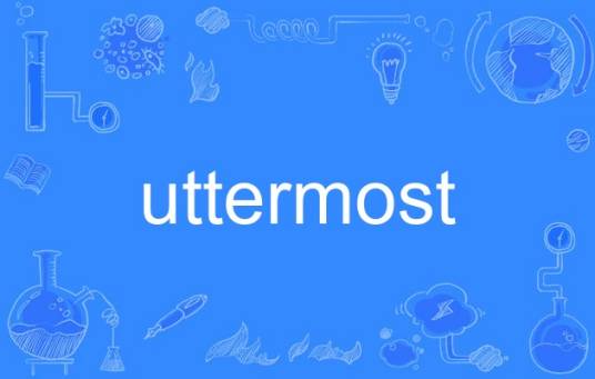 uttermost_百度百科