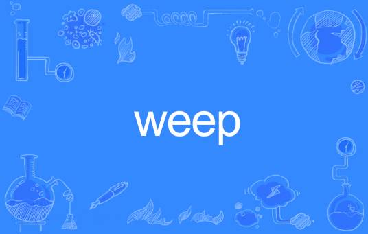 Weep（英文单词）_百度百科