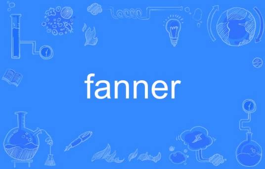 fanner_百度百科