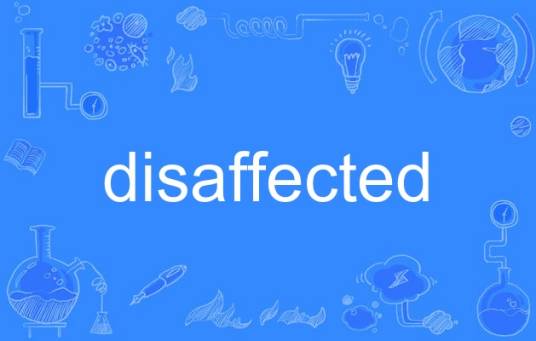 disaffected_百度百科