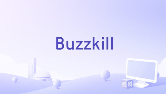 Buzzkill_百度百科