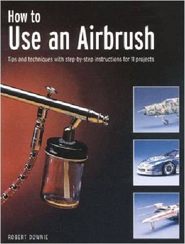 How to Use an Airbrush - Tips and Techniques with Step By Step ...