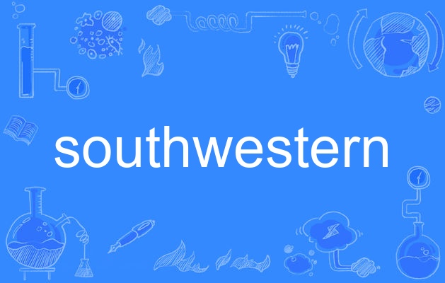  p>southwestern,英语单词,主要用作形容词,作形容词时译为"西南部的