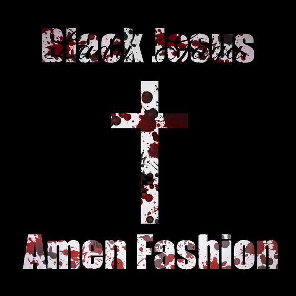 black jesus - amen fashion