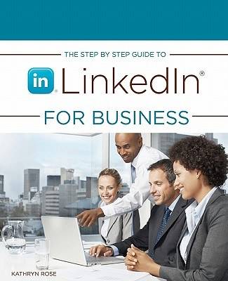 The Step by Step Guide to Linkedin for Business_百度百科