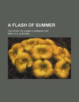a flash of summer; the story of a simple womans life