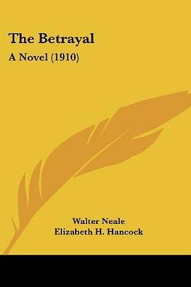 The Betrayal（Neale, Walter; Hancock, Elizabeth H.;著图书）_百度百科