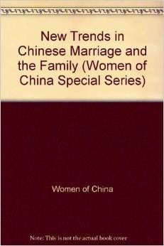 New Trends in Chinese Marriage and the Family_百度百科