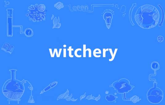Witchery（英语单词）_百度百科