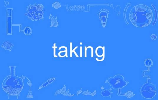 taking_百度百科