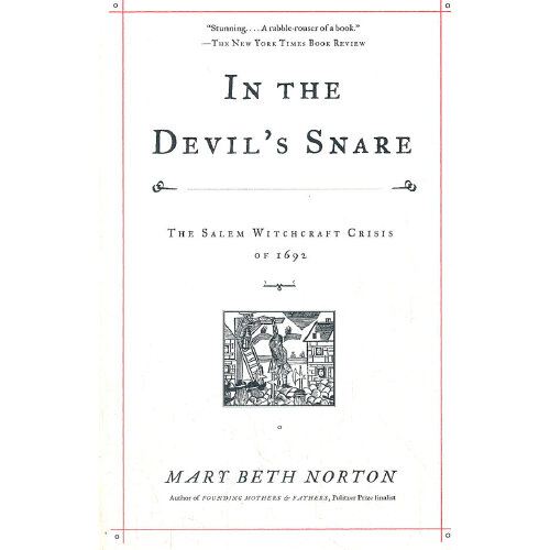 in the devils snare : the salem witchcraft crisis of 1692