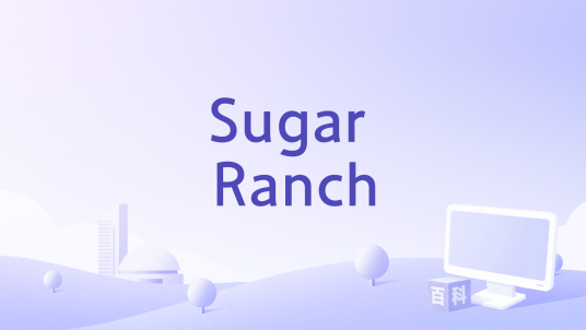 Sugar Ranch_百度百科
