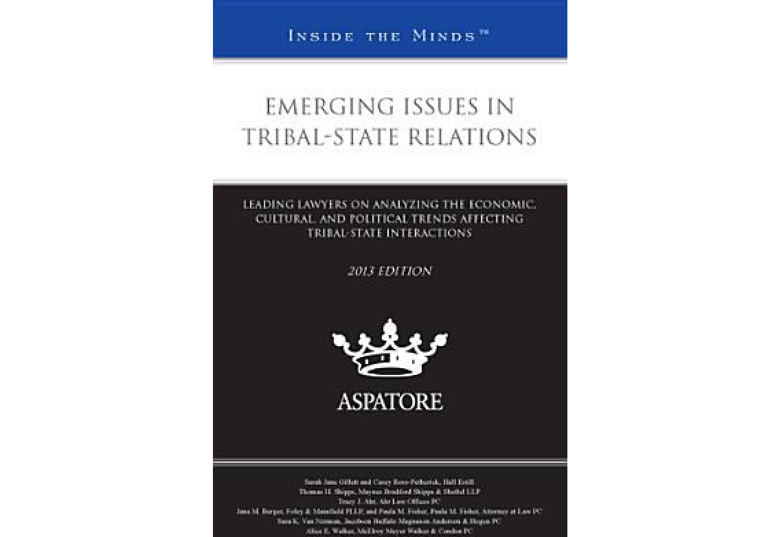 emerging issues in tribal-state relations, 2013 ed.