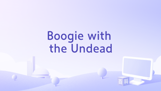 Boogie with the Undead_百度百科