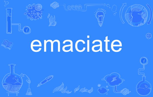 emaciate_百度百科