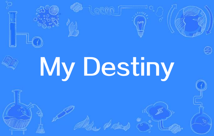 my destiny