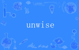 unwise