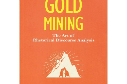 gold mining:the art of rhetorical discourse analysis