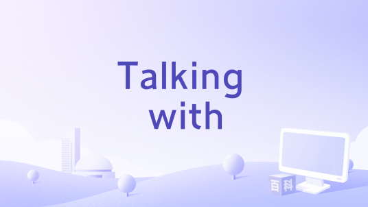 Talking with_百度百科