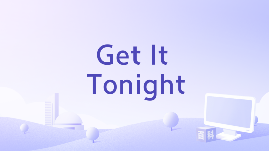 Get It Tonight_百度百科