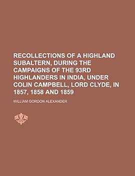 recollections of a highland subaltern, during the campaigns of