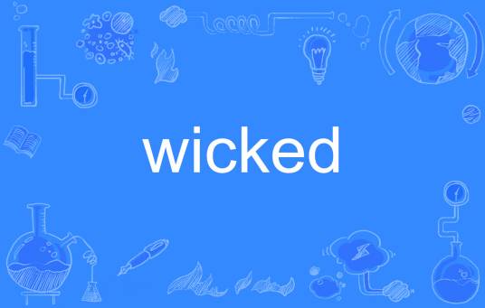 WICKED（英语单词）_百度百科
