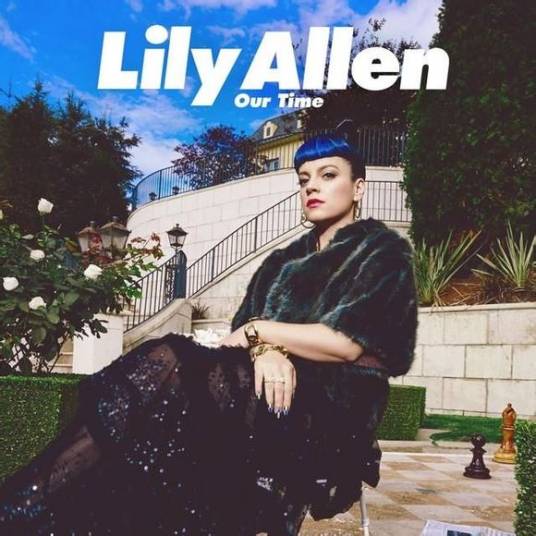 our time（Lily Alle演唱的歌曲）_百度百科