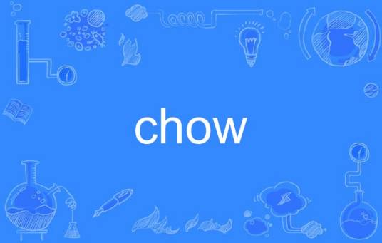 chow（英语单词）_百度百科