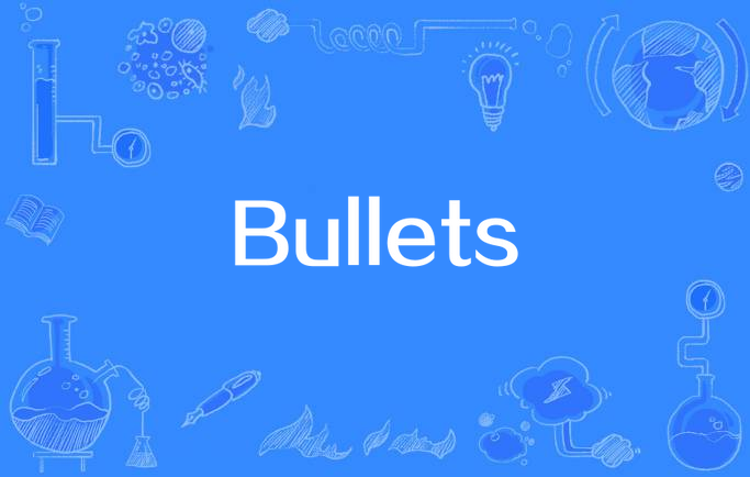 bullets