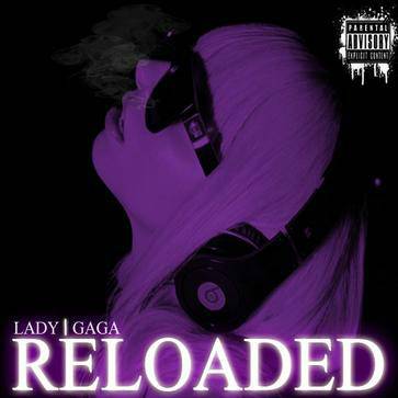 RELOADED（Lady GaGa演唱歌曲）_百度百科