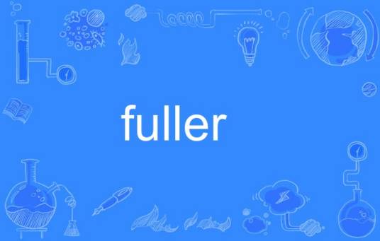 fuller（英语单词）_百度百科