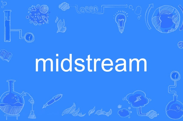 midstream