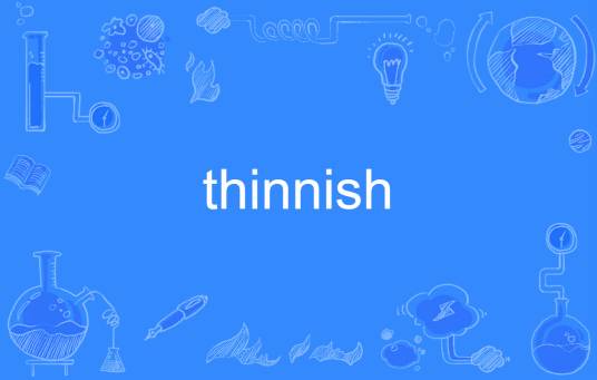 thinnish_百度百科