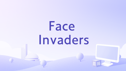 Face Invaders_百度百科