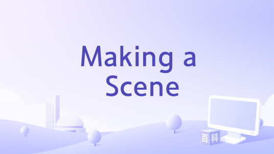 Making a Scene_百度百科