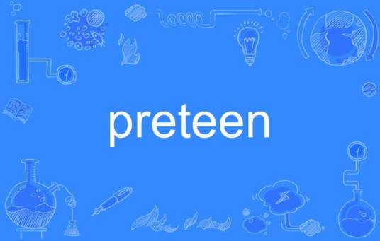 preteen_百度百科