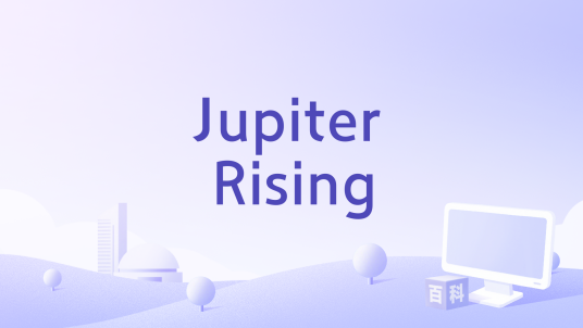 Jupiter Rising_百度百科