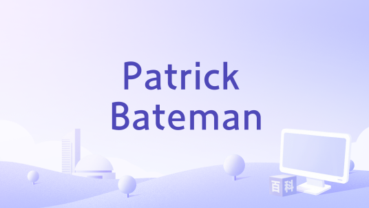 Patrick Bateman_百度百科