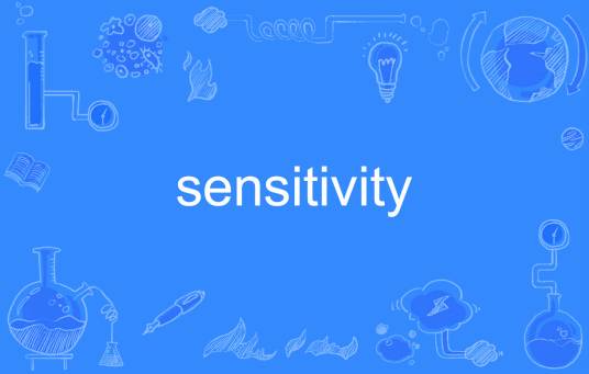 Sensitivity（英文单词）_百度百科