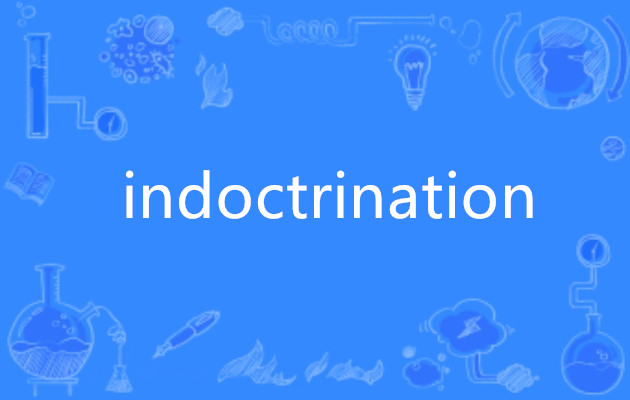 indoctrination