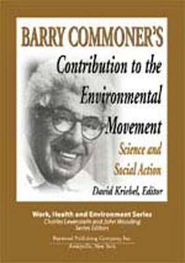 Barry Commoner's Contribution to the Environmental Movement_百度百科