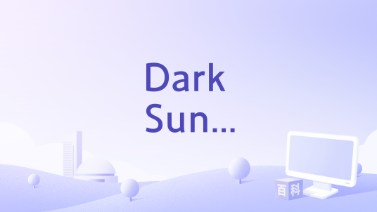 Dark Sun..._百度百科