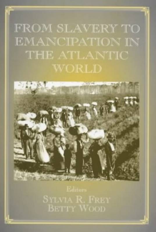 From Slavery to Emancipation in the Atlantic World_百度百科