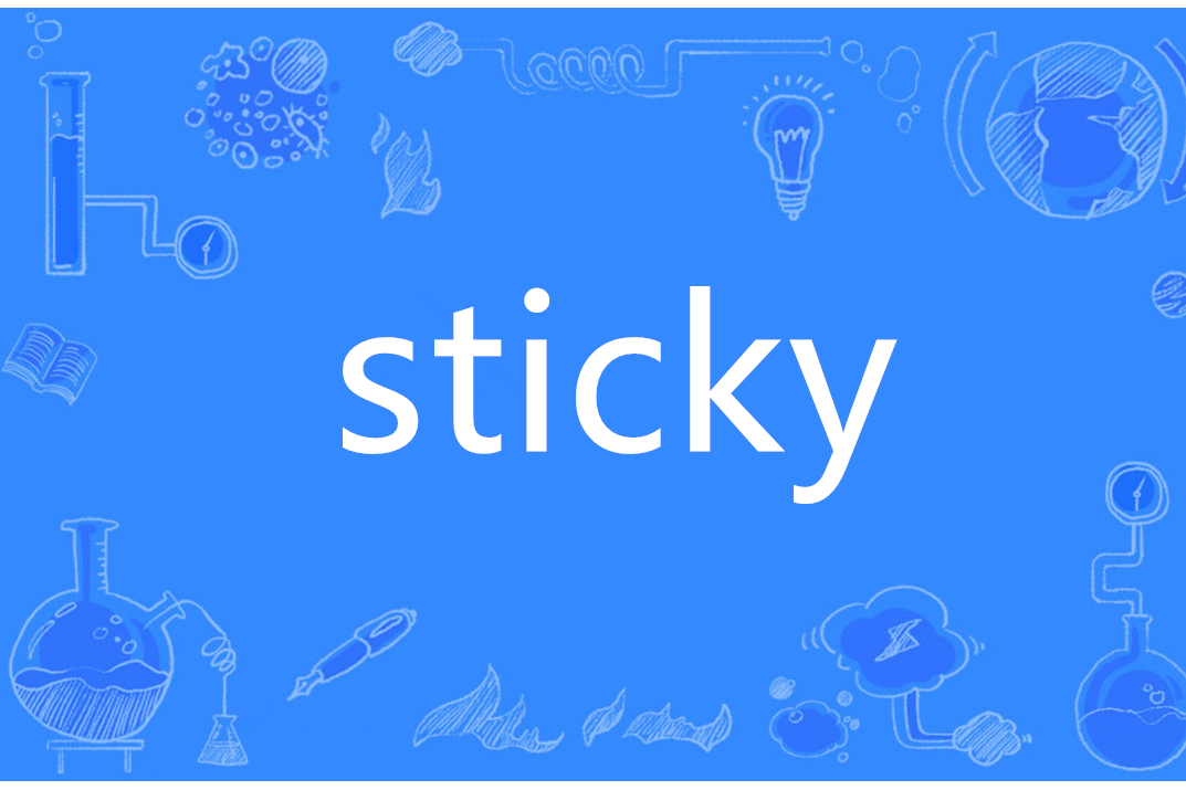 sticky